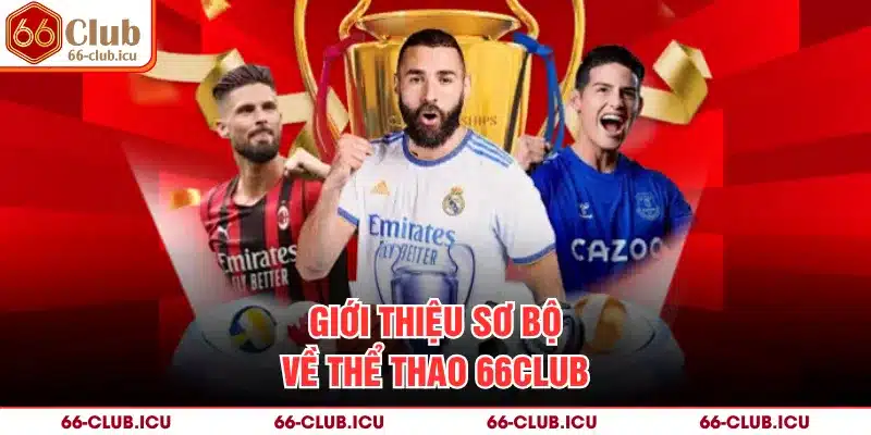 Giới thiệu sơ bộ về thể thao 66club