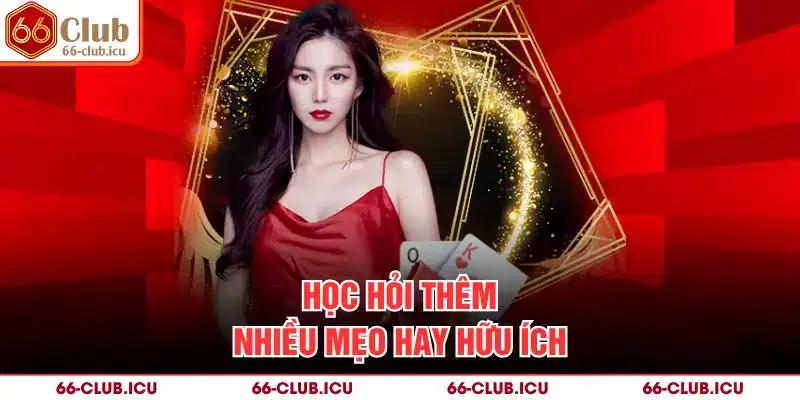 Học hỏi thêm nhiều mẹo hay hữu ích