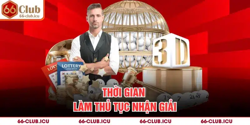Thời gian làm thủ tục nhận giải